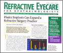 Phakic Implants Can Expand a Refractive Surgery Practice Phakic Implants Can Expand a Refractive Surgery Practice